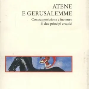 Nuova Collezione Atene e Gerusalemme. Contrapposizione e incontro di due principi creativi