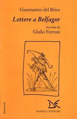 Super Prezzo Lettere a Belfagor ricevute da Giulio Ferroni