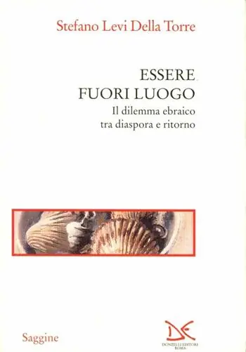 Offerta Limitata Essere fuori luogo. Il dilemma ebraico tra diaspora e ritorno