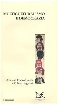 Multiculturalismo e democrazia Offerta Lampo