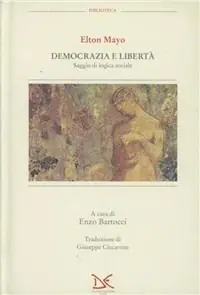 Democrazia e libertà. Saggio di logica sociale Professionale