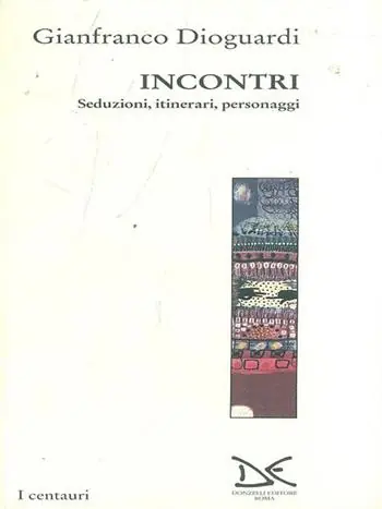 Incontri. Seduzioni, itinerari, personaggi Ordina Subito