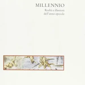 Millennio. Realtà e illusioni dell‘anno epocale A Buon Prezzo