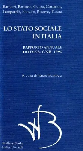 Lo stato sociale in Italia. Rapporto annuale Iridiss-CNR 1996 Acquista Ora