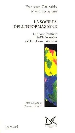 La società dell‘informazione. Le nuove frontiere dell‘informatica e delle telecomunicazioni Spedizione Espresso
