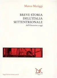 Solo Oggi Breve storia dell‘Italia settentrionale