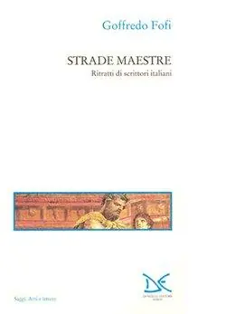 Spedizione Espresso Strade maestre. Ritratti di scrittori italiani
