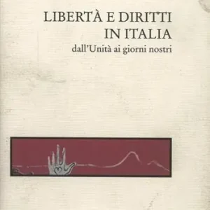 Libertà e diritti in Italia dall‘unità ai giorni nostri Di Tendenza