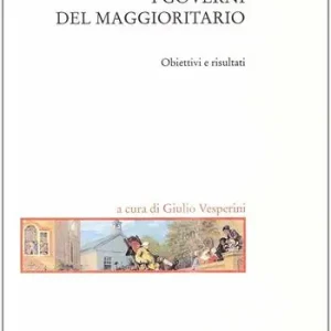 Affare I governi del maggioritario. Obiettivi e risultati
