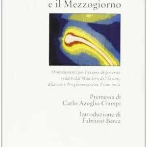 Offerta Lampo La nuova programmazione e il Mezzogiorno. Orientamenti per l‘azione di governo