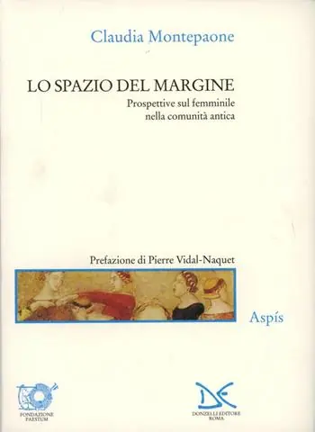 Ordina Subito Lo spazio del margine. Prospettive sul femminile nella comunità antica
