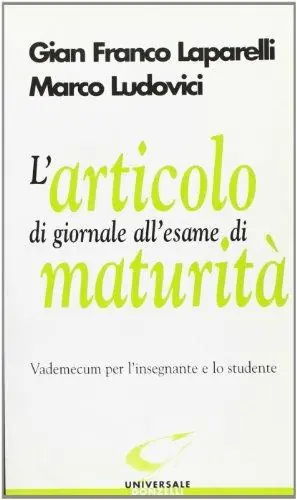 Pagamento Sicuro L‘ articolo di giornale all‘esame di maturità. Vademecum per l‘insegnante e lo studente