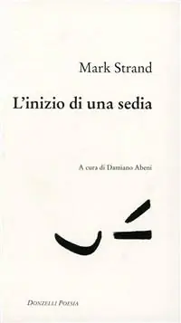 Popolare L‘ inizio di una sedia. Testo inglese a fronte
