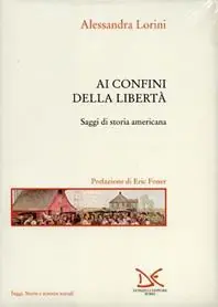 Acquista Ora Ai confini della libertà. Saggi di storia americana
