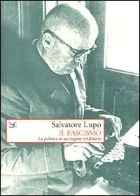 Promozione Esclusiva Il fascismo. La politica in un regime totalitario
