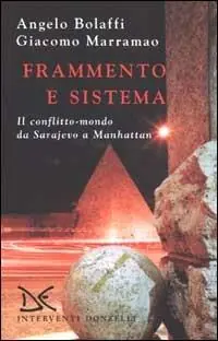 A Buon Prezzo Frammento e sistema. Il conflitto-mondo da Sarajevo a Manhattan