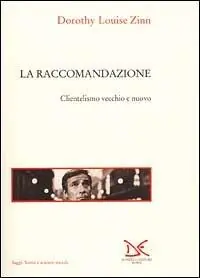 La raccomandazione. Clientelismo vecchio e nuovo Consegna Rapida