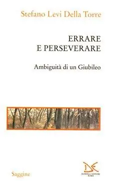 Errare e perseverare. Ambiguità di un Giubileo Affare