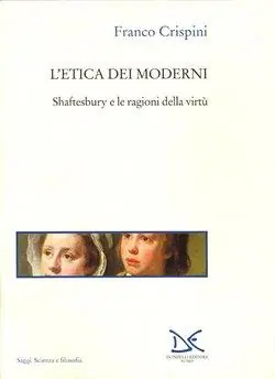 A Buon Prezzo L‘ etica dei moderni. Shaftesbury e le ragioni della virtù