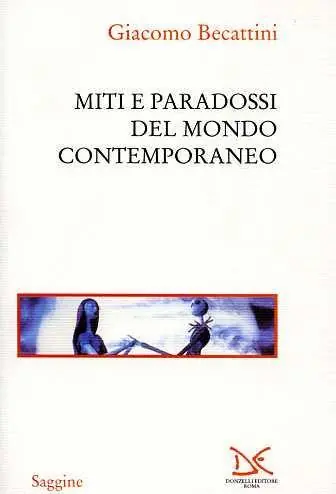 Miti e paradossi del mondo contemporaneo Promozione Esclusiva