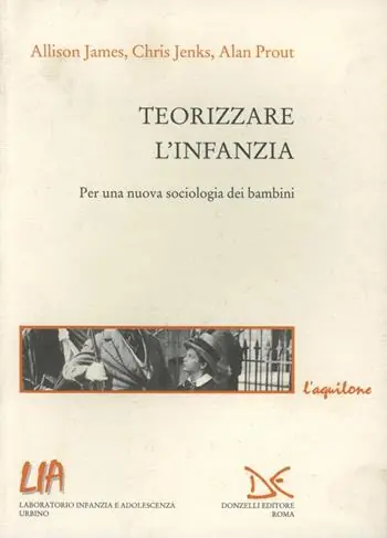 Teorizzare l‘infanzia. Per una nuova sociologia dei bambini Promozione Esclusiva