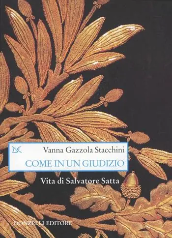 Come in un giudizio. Vita di Salvatore Satta Solo Oggi