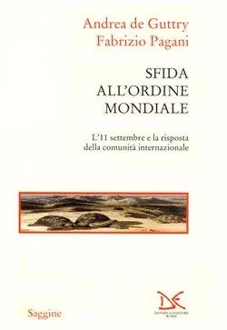 Sfida all‘ordine mondiale. L‘11 settembre e la risposta della comunità internazionale Prezzo Basso