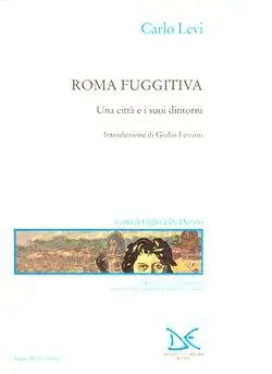 Roma fuggitiva. Una città e i suoi dintorni Popolare