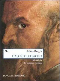 Popolare L‘ apostolo Paolo. Alle origini del pensiero cristiano