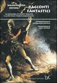 Novità Racconti fantastici. La leggenda di Sleepy Hollow e altre dieci storie inquietanti