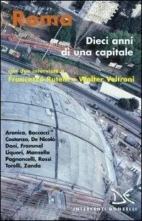 Roma. Dieci anni di una capitale Nuovo Arrivo