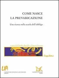 Come nasce la prevaricazione. Una ricerca nella scuola dell‘obbligo Compra Adesso