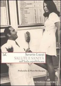 Solo Oggi Salute e sanità nell‘Italia repubblicana