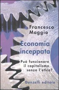 Novità Economia inceppata. Può funzionare il capitalismo senza l‘etica?