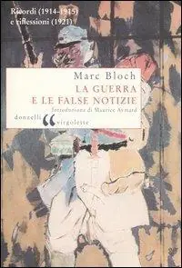 Affare La guerra e le false notizie. Ricordi (1914-1915) e riflessioni (1921)
