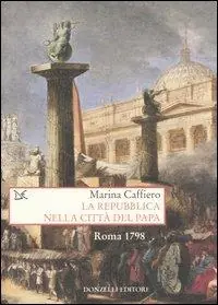 La repubblica nella città del Papa. Roma 1798 Sconto