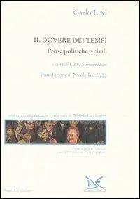 Il dovere dei tempi. Prose politiche e civili Super Prezzo