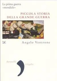 Piccola storia della grande guerra Non Perdere