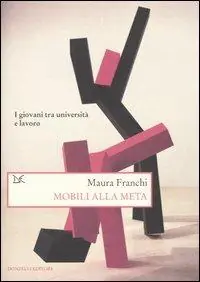 Mobili alla meta. I giovani tra università e lavoro Compra Oggi Stesso