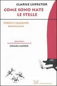 Solo Oggi Come sono nate le stelle. Storie e leggende brasiliane