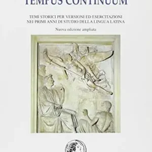 Tempus continuum. Temi storici per versioni latine. Per il biennio delle Scuole superiori Offerta Speciale