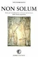 Non solum. Versioni latine per il triennio Offerta Speciale