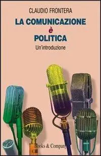La comunicazione è politica Occasione Imperdibile