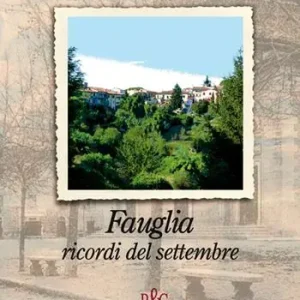 Fauglia. Ricordi del settembre Direttamente Dal Produttore