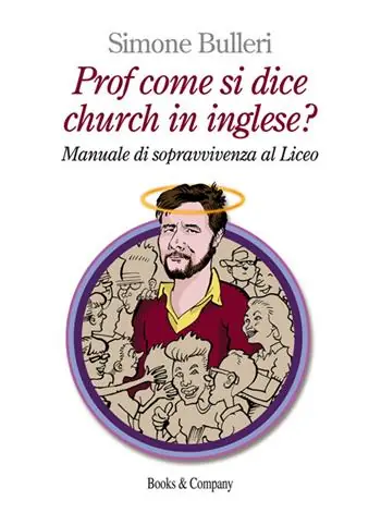 Ultime Pezzi Prof come si dice church in inglese? Manuale di sopravvivenza al Liceo