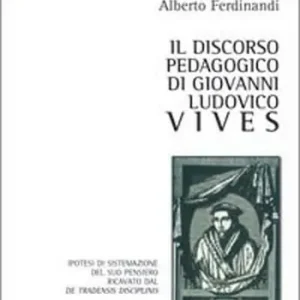 Il discorso pedagogico di Giovanni Ludovico Vives Ultima Occasione