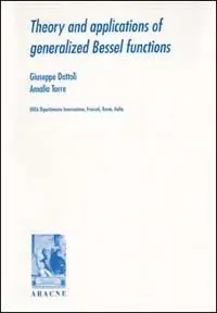 Ultime Pezzi Theory and applications of generalized Bessel functions