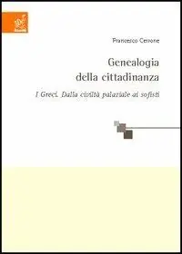 Super Prezzo Genealogia della cittadinanza. I greci dalla civiltà palaziale ai sofisti