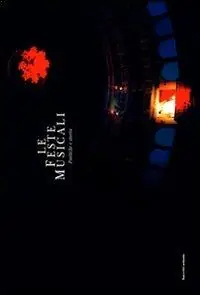 A Buon Prezzo Le feste musicali. Poetica e storia