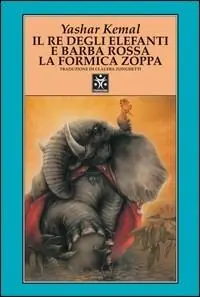 Affare Il re degli elefanti e Barba Rossa la formica zoppa